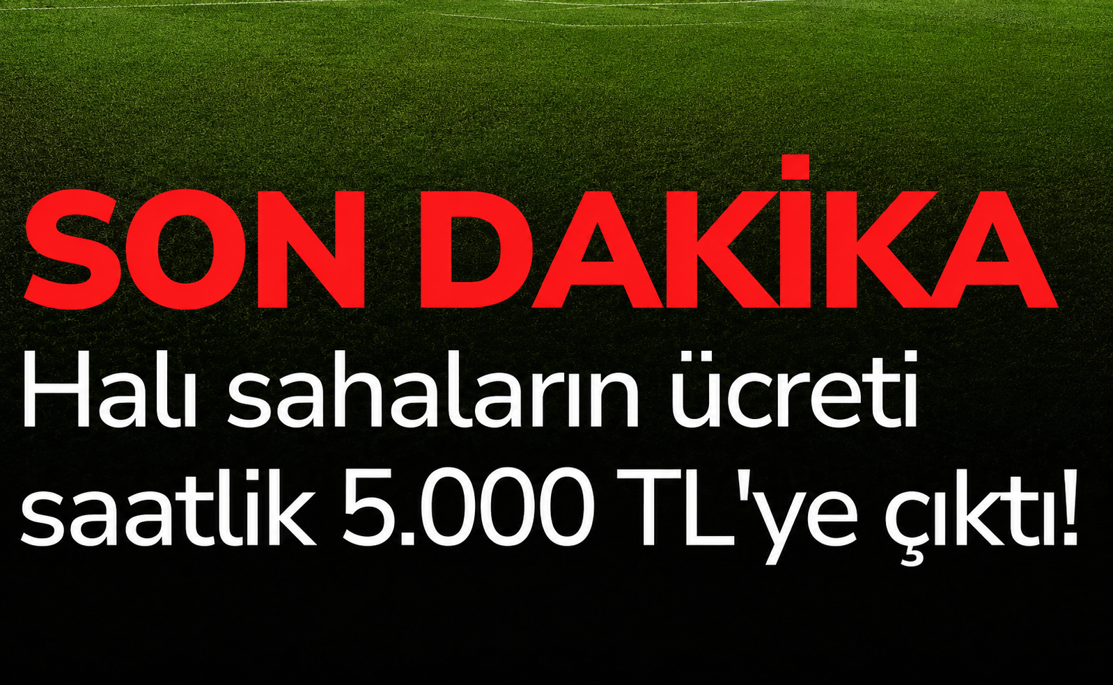 istanbulda halısaha saat ücretleri ne kadar?